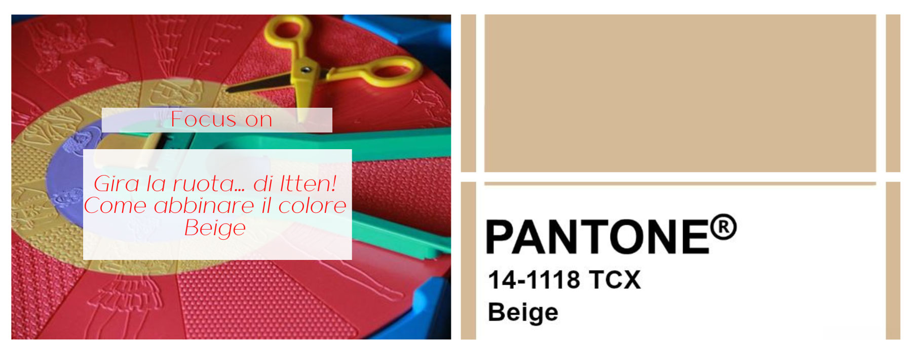 Gira la ruota… di Itten! Come abbinare il colore beige