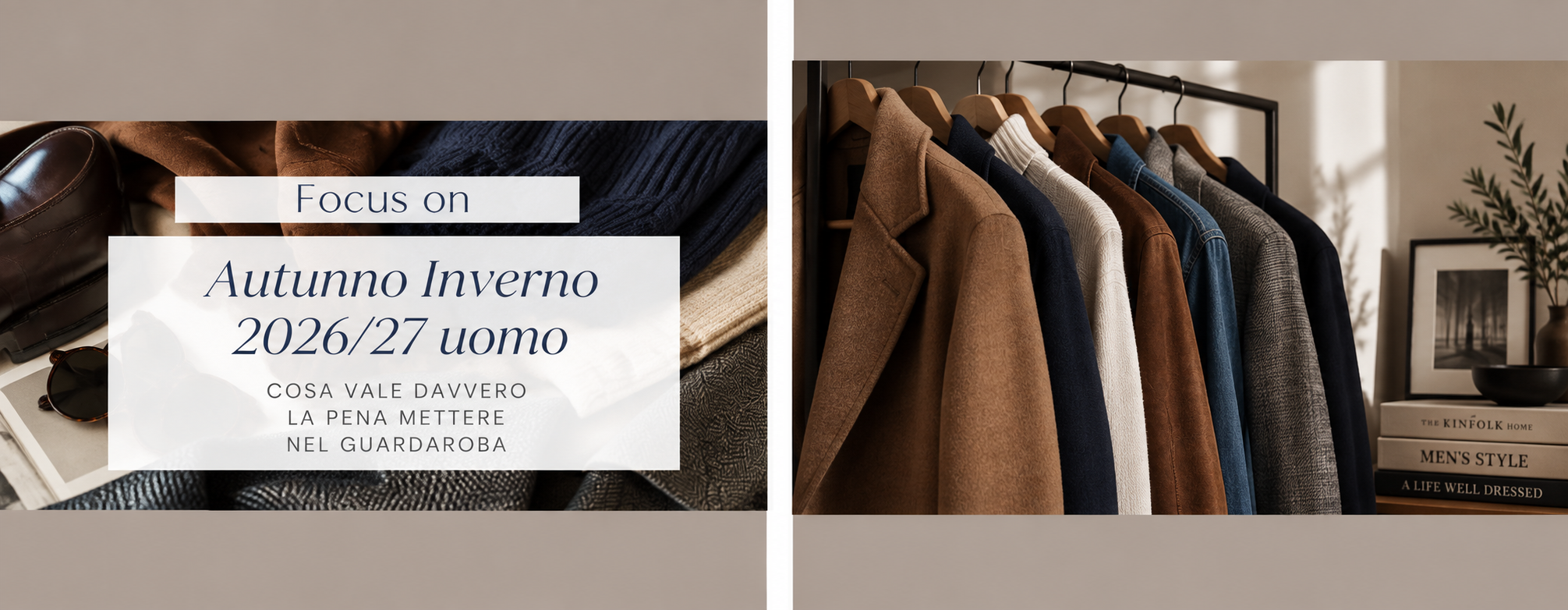 Autunno/Inverno 2026-27 uomo: cosa vale davvero la pena mettere nel guardaroba